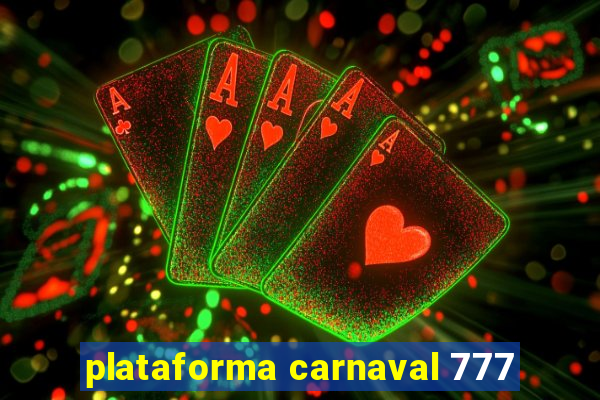 plataforma carnaval 777